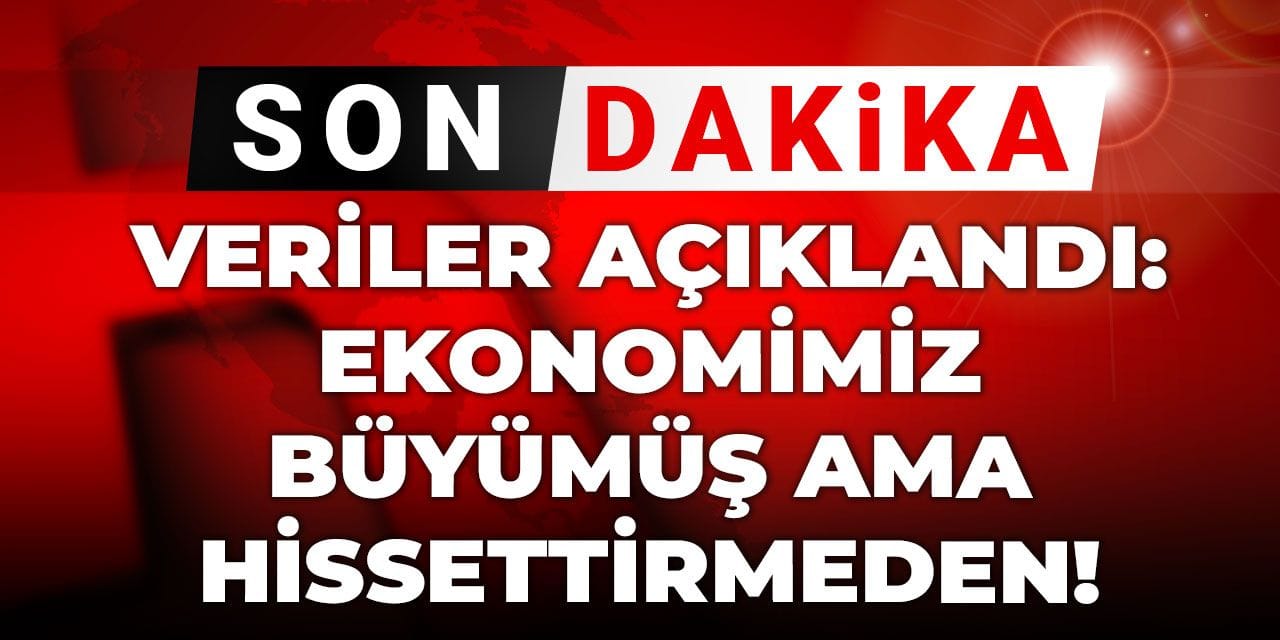 verileri aciklandi ekonomimiz buyumus ama hissettirmeden bG6eQVZN